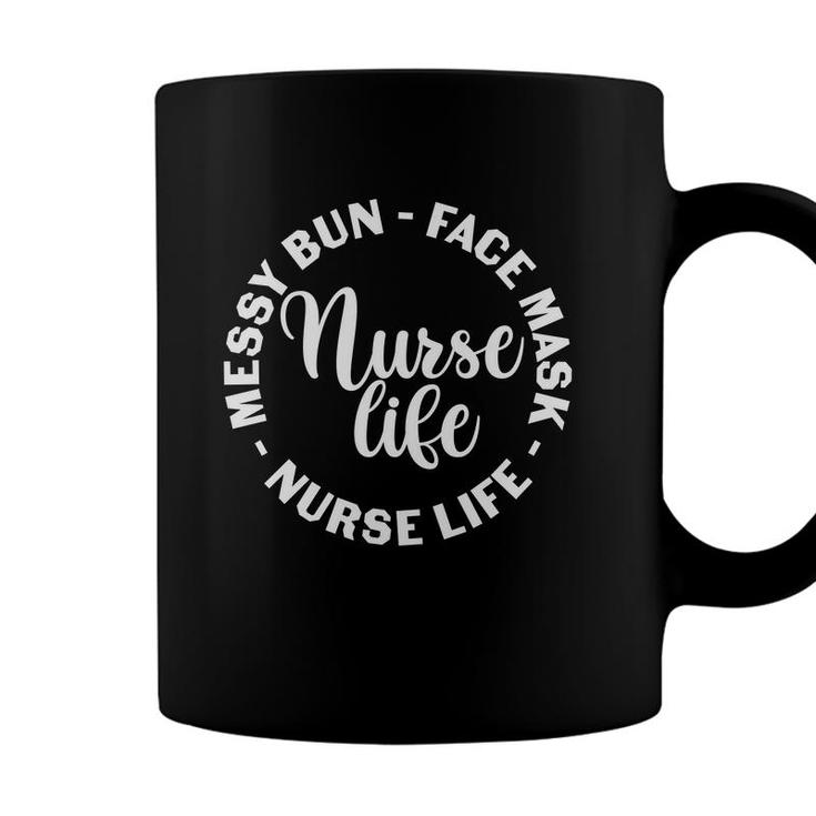 Messy Bun Face Nurse Life White Circle New 2022 Gift Coffee Mug
