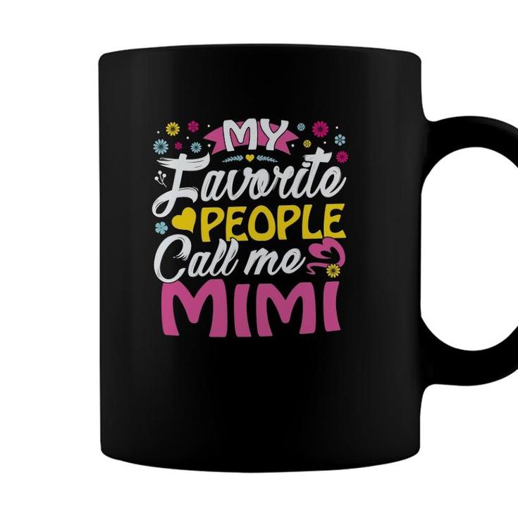 Mimi Gifts From Grandkids My Favorite People Call Me Mimi Coffee Mug
