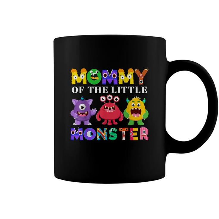 Mommy Of The Little Monster Birthday Party Family Monster  Coffee Mug