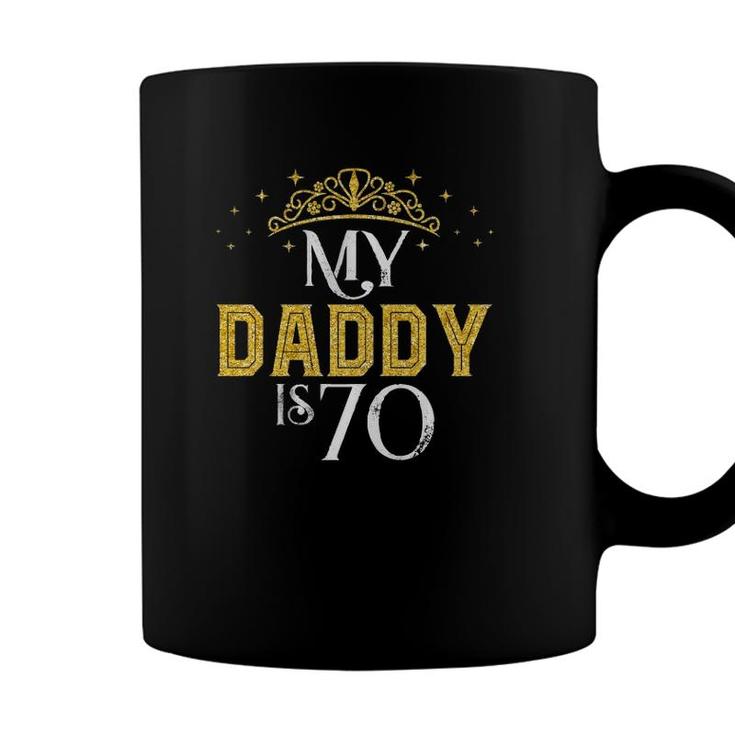 My Daddy Is 70 Years Old 1952 70Th Birthday Gift For Dad  Coffee Mug