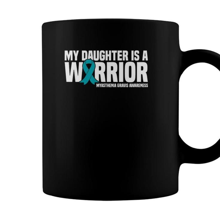 My Daughter Is A Warrior Myasthenia Gravis Awareness Coffee Mug