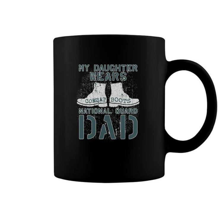 My Daughter Wears Combat Boots National Guard Dad Coffee Mug