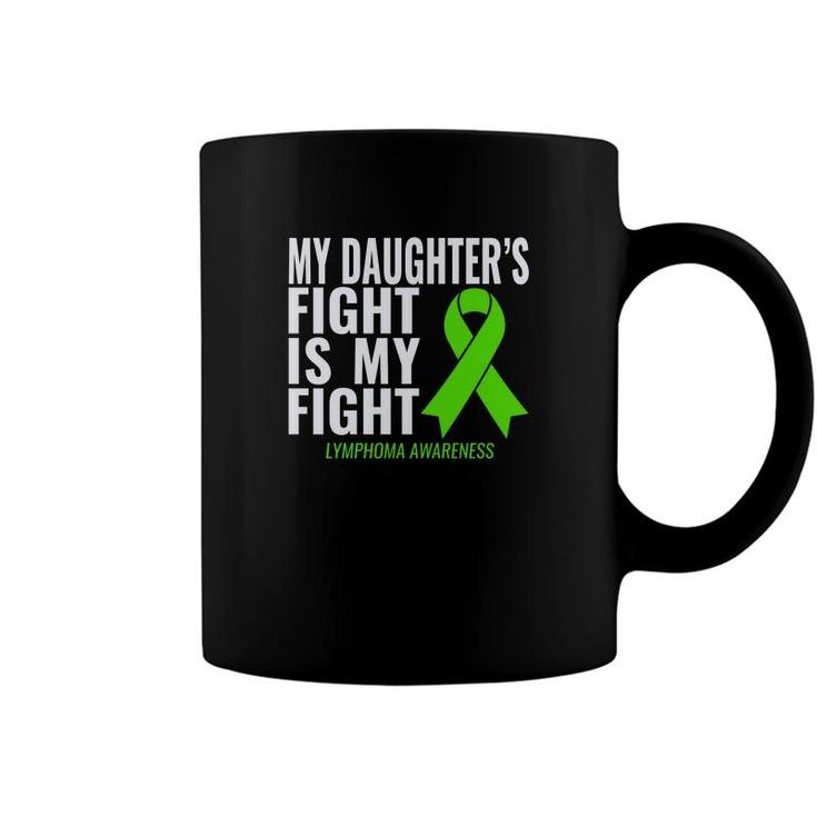 My Daughters Fight Is My Fight Lymphoma Cancer Coffee Mug