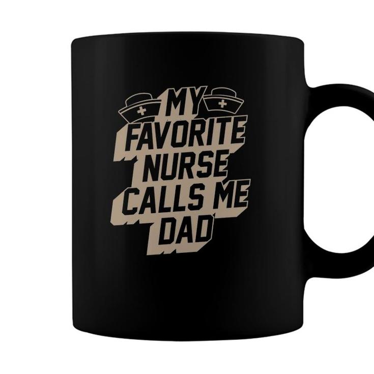 My Favorite Nurse Calls Me Dad Best Papa Gifts Coffee Mug