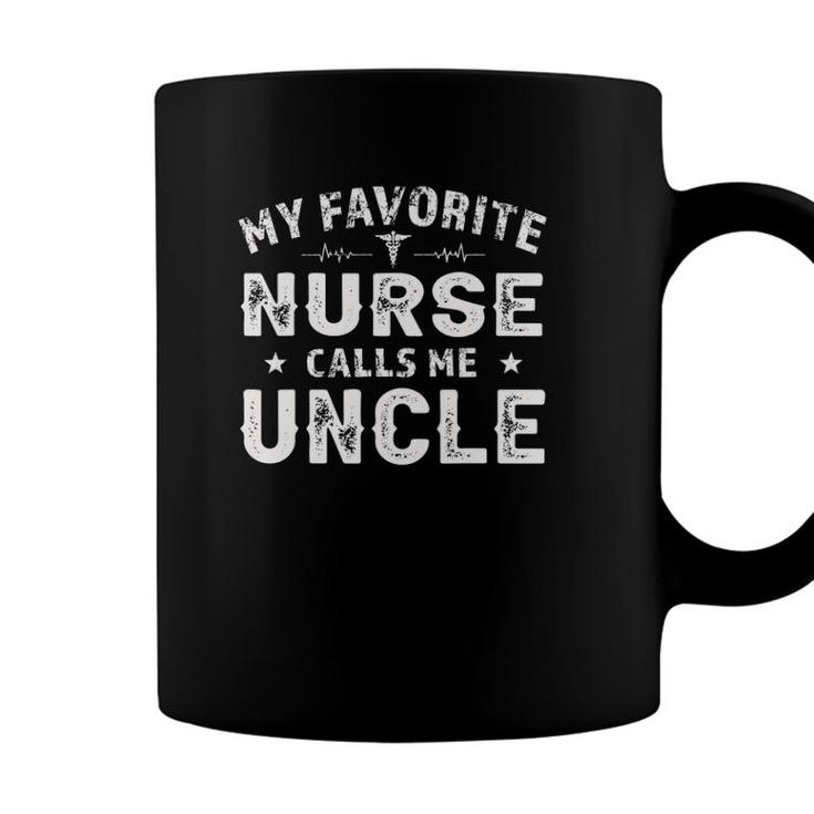 My Favorite Nurse Calls Me Uncle Fathers Day For Men Uncle Coffee Mug