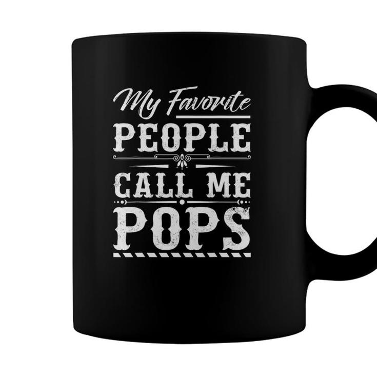 My Favorite People Call Me Pops Fathers Day Grandpa Coffee Mug