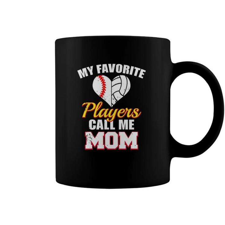 My Favorite Players Call Me Mom Baseball Volleyball Mom Coffee Mug