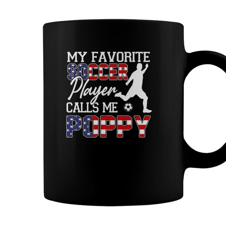 My Favorite Soccer Player Calls Me Poppy American Flag Coffee Mug