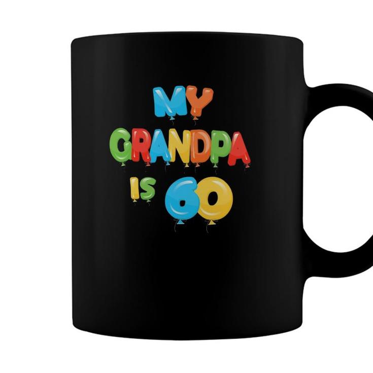 My Grandpa Is 60 Years Old Grampa 60Th Birthday Idea For Him Coffee Mug