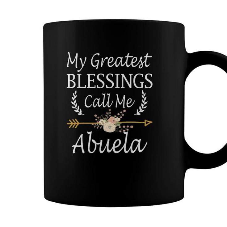 My Greatest Blessings Call Me Abuela Cute Mothers Day Coffee Mug
