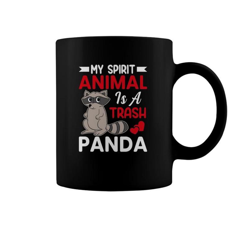 My Spirit Animal Is A Trash Panda - Funny Raccoon Lover Coffee Mug
