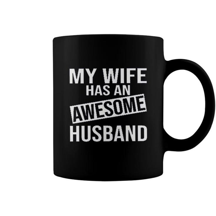 My Wife Has An Awesome Husband 2022 Trend Coffee Mug