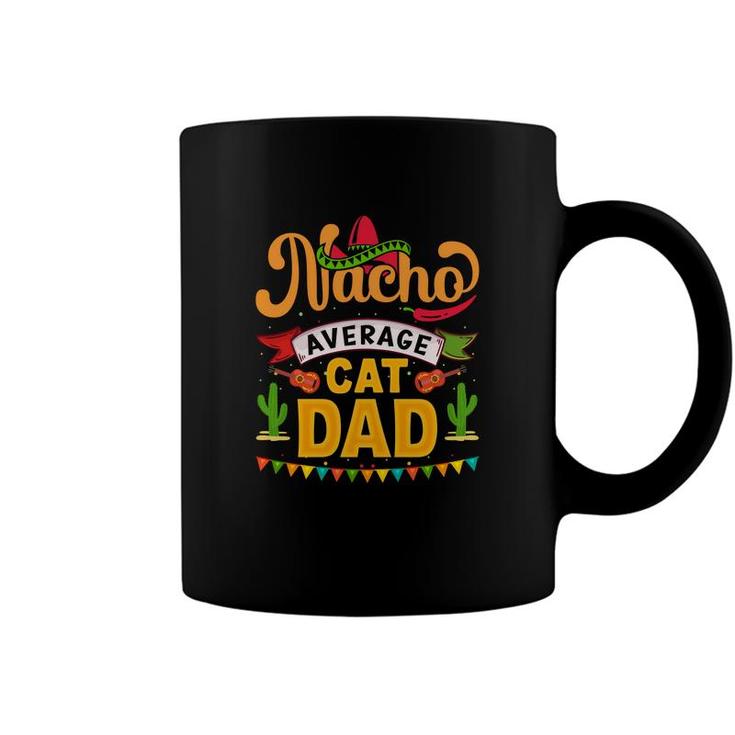 Nacho Average Cat Dad Orange Great Gift Coffee Mug