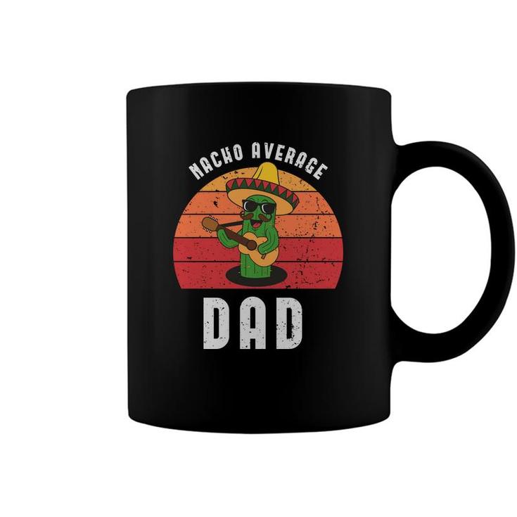 Nacho Average Dad Vintage Party Catus Cinco De Mayo Coffee Mug