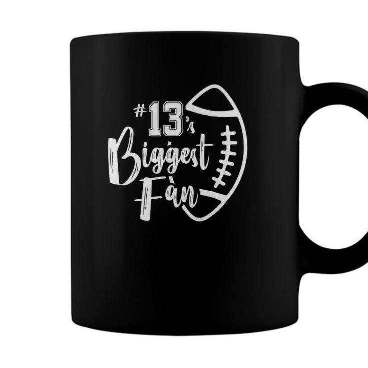 Number 13S Biggest Fan  Football Player Mom Dad Family Coffee Mug