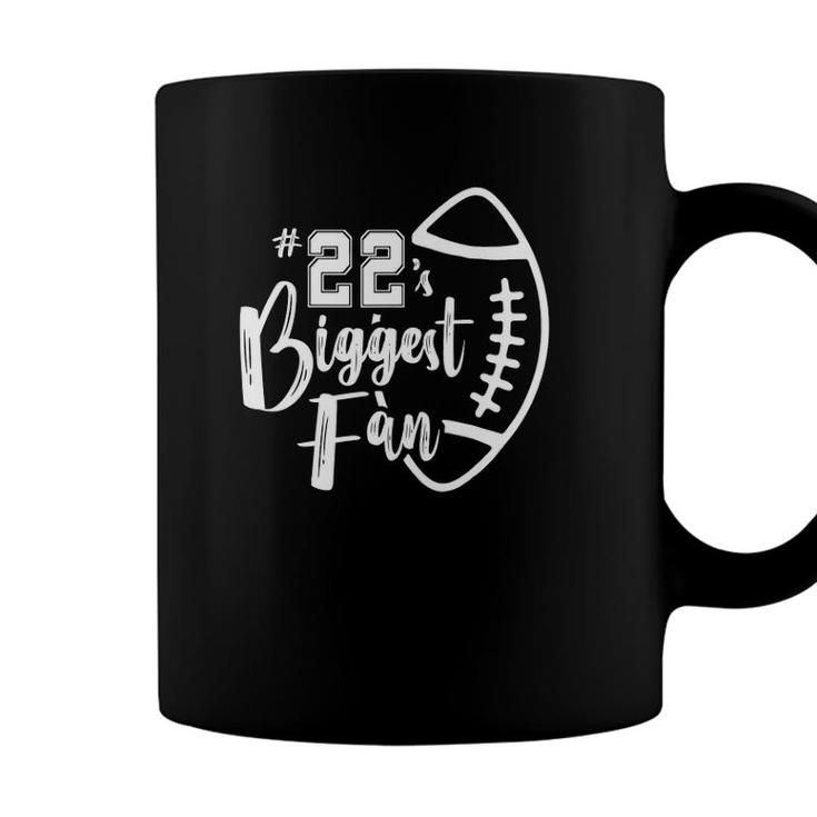 Number 22S Biggest Fan  Football Player Mom Dad Family Coffee Mug