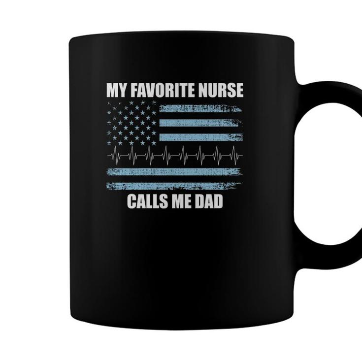 Nurse Dad  My Favorite Nurse Calls Me Dad Rn Flag Coffee Mug