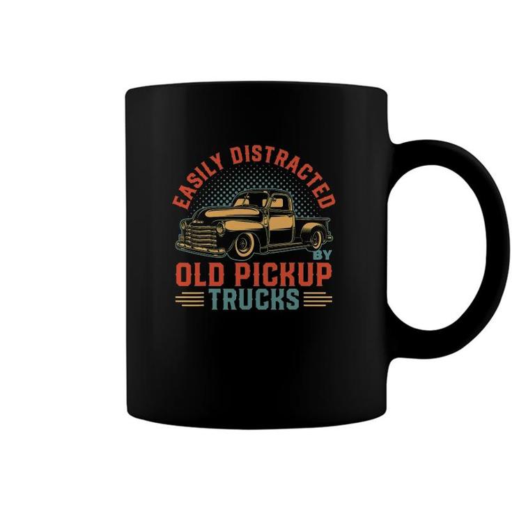 Old Pick Up Truck Easily Distracted By Trucks Coffee Mug