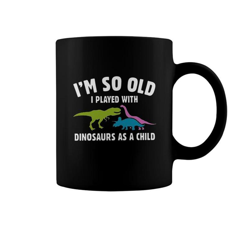Played With Dinosaurs As A Child 2022 Trend Coffee Mug