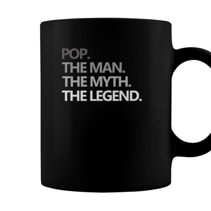 Pop The Man Myth Legend Fathers Day Gift Funny Coffee Mug