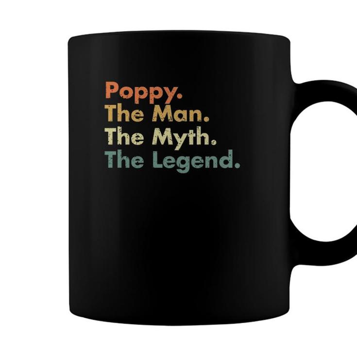 Poppy The Man The Myth The Legend Father Dad Uncle Gift Coffee Mug
