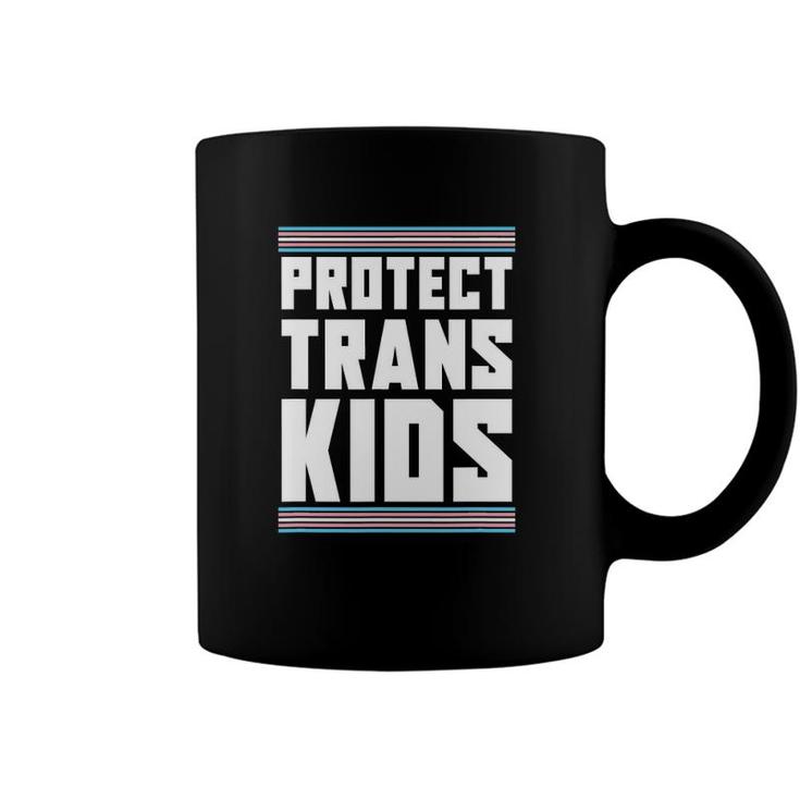 Protect Trans Kids Trans Rights Transsexual Lgbt Transgender Coffee Mug