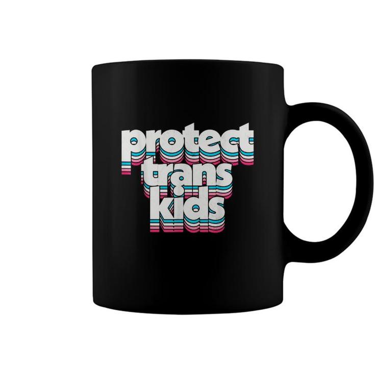 Protect Trans Kids Transgender Lives Matter Lgbt Pride Month  Coffee Mug