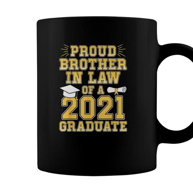 Proud Brother In Law Of A 2021 Graduate School Graduation Coffee Mug