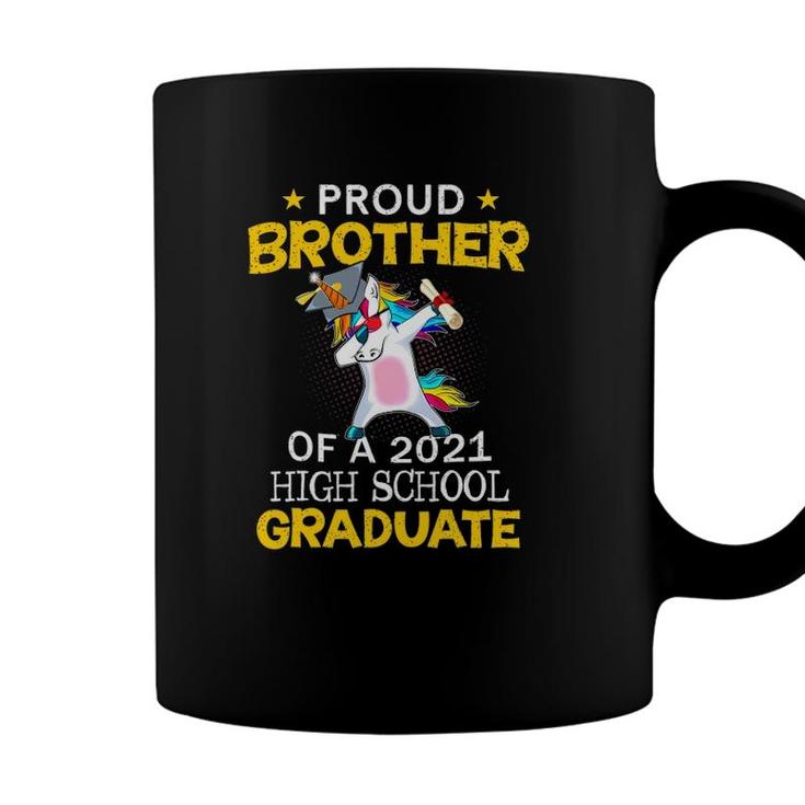 Proud Brother Of A 2021 High School Graduate Unicorn Gift Coffee Mug