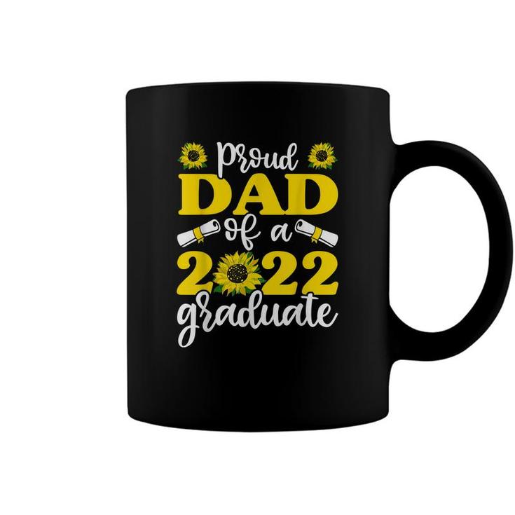Proud Dad Of A 2022 Graduate  Graduation Sunflower  Coffee Mug