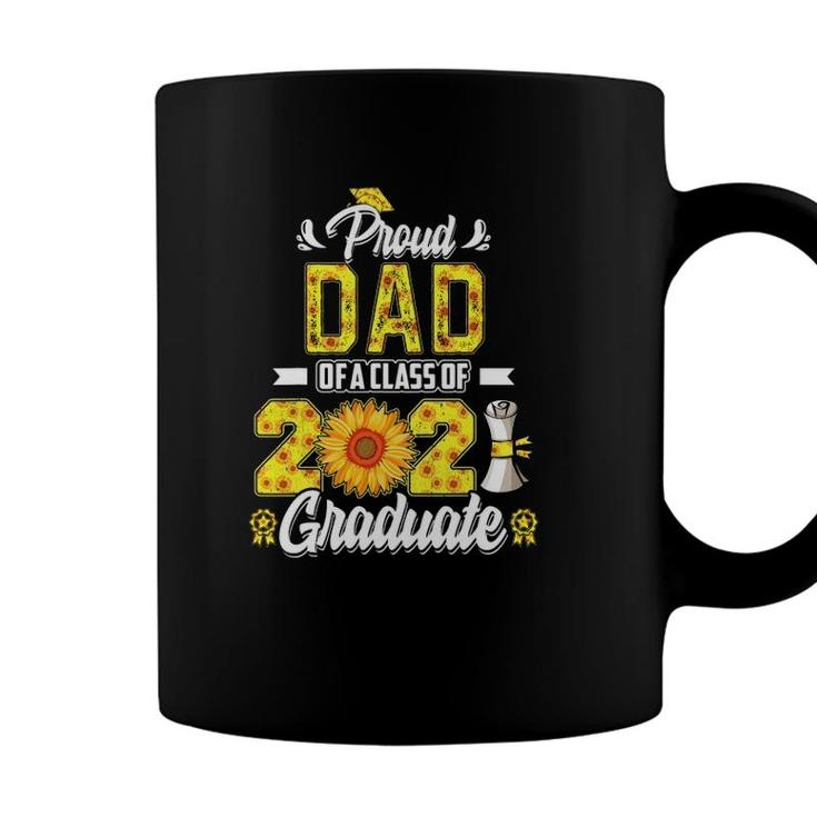 Proud Dad Of A Class Of 2021 Graduate Senior 21 Sunflower Coffee Mug