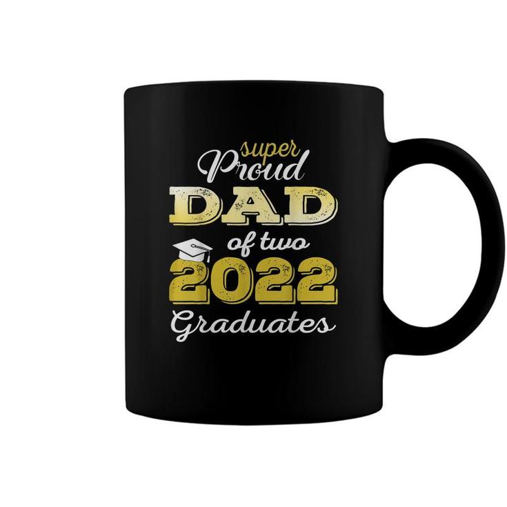 Proud Dad Of Two 2022 Graduate Class 2022 Graduation Family  Coffee Mug