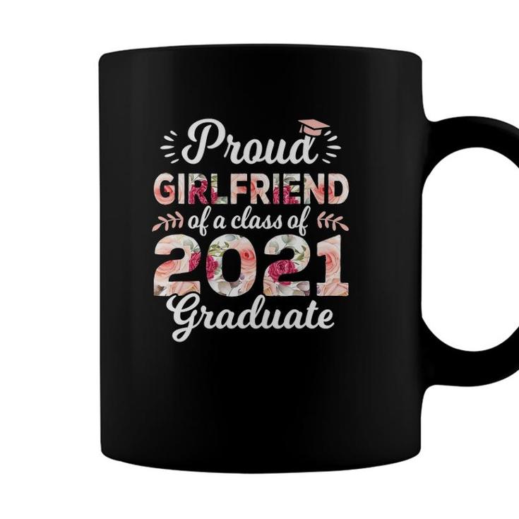 Proud Girlfriend Of Class Of 2021 Graduate Senior 21 Floral Coffee Mug