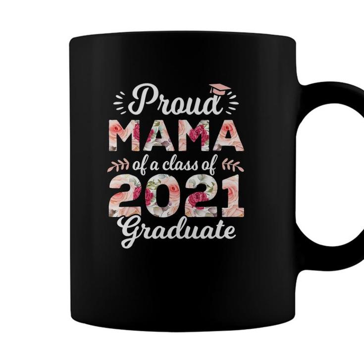 Proud Mama Of Class Of 2021 Graduate Senior 21 Floral Coffee Mug