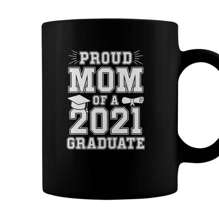 Proud Mom Of A 2021 Graduate School Graduation Mama Mother Coffee Mug