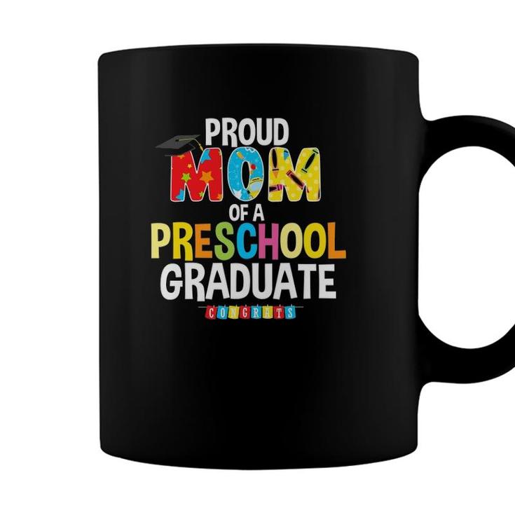 Proud Mom Of A Preschool Graduate Graduation Gift Mother Coffee Mug