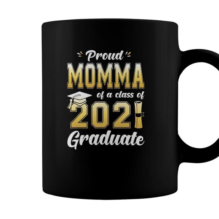 Proud Momma Of A Class Of 2021 Graduate School Coffee Mug