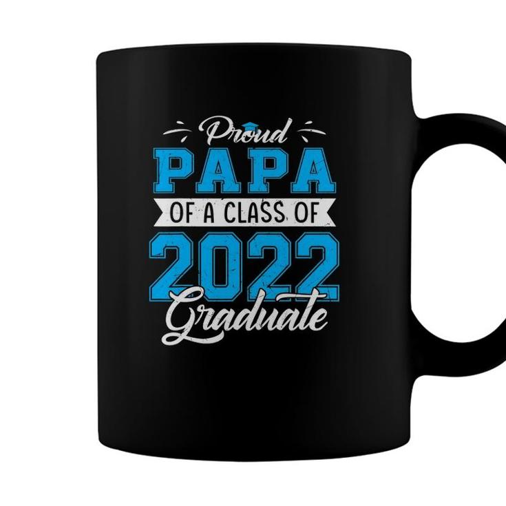 Proud Papa Of A Class Of 2022 Funny Graduate Senior 22 Ver2 Coffee Mug