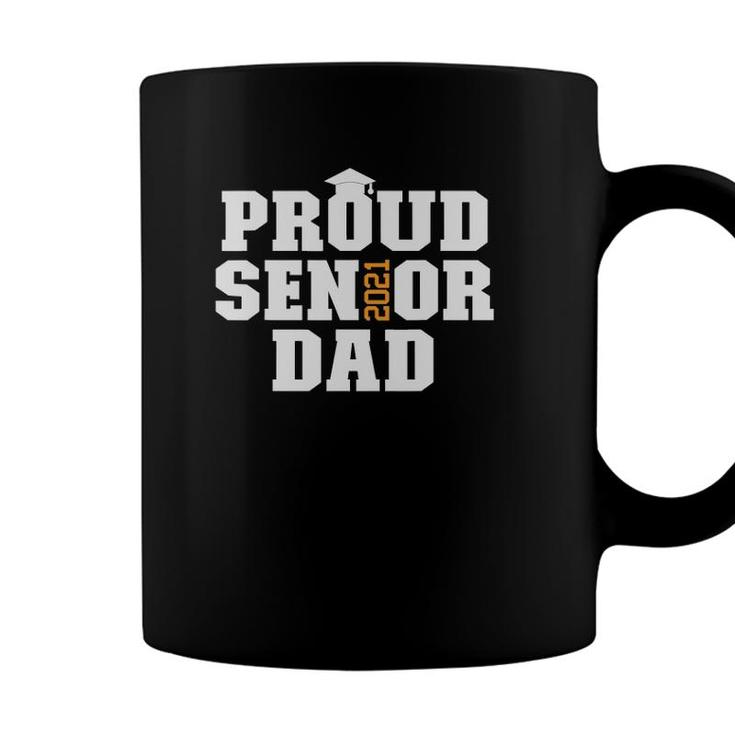 Proud Senior Dad Class Of 2021 Graduate  Senior 21 Ver2 Coffee Mug