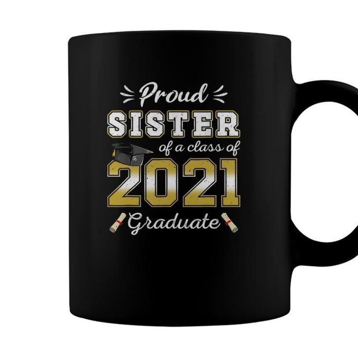 Proud Sister Class Of 2021 Graduate Senior 21 Graduation Coffee Mug