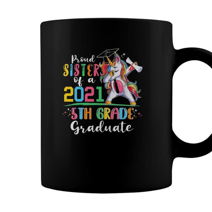 Proud Sister Of A 2021 5Th Graduate Grad Senior Coffee Mug