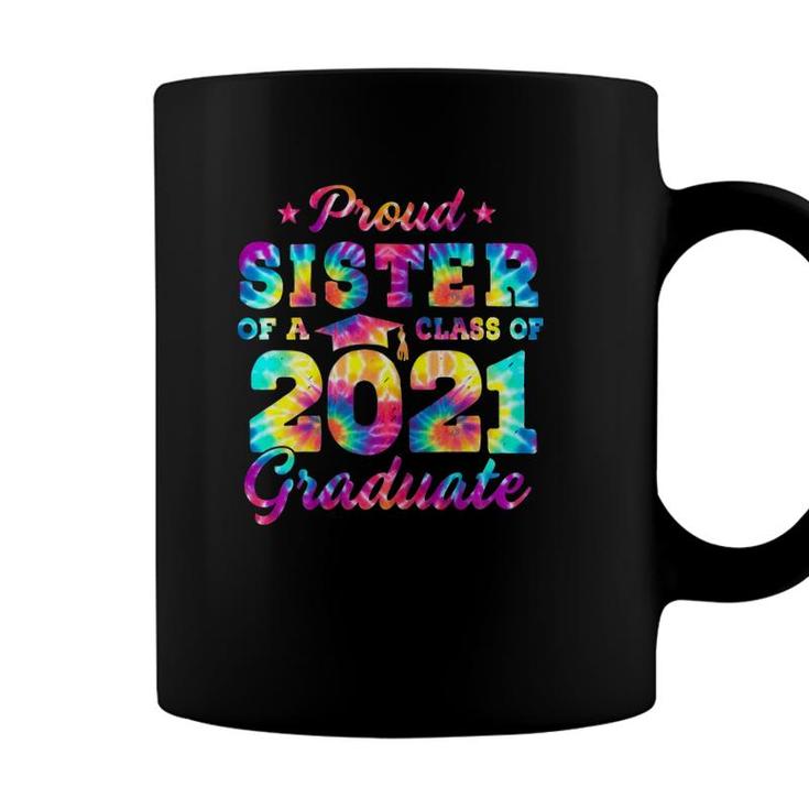 Proud Sister Of A Class Of 2021 Graduate Senior 2021 Tie Dye Coffee Mug