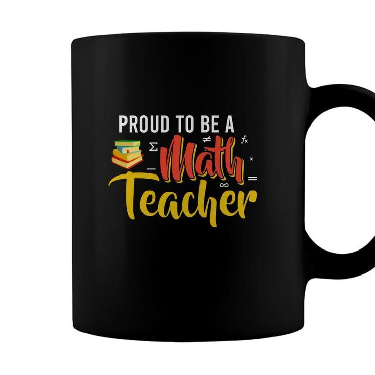 Proud To Be A Math Teacher Cool Design Coffee Mug