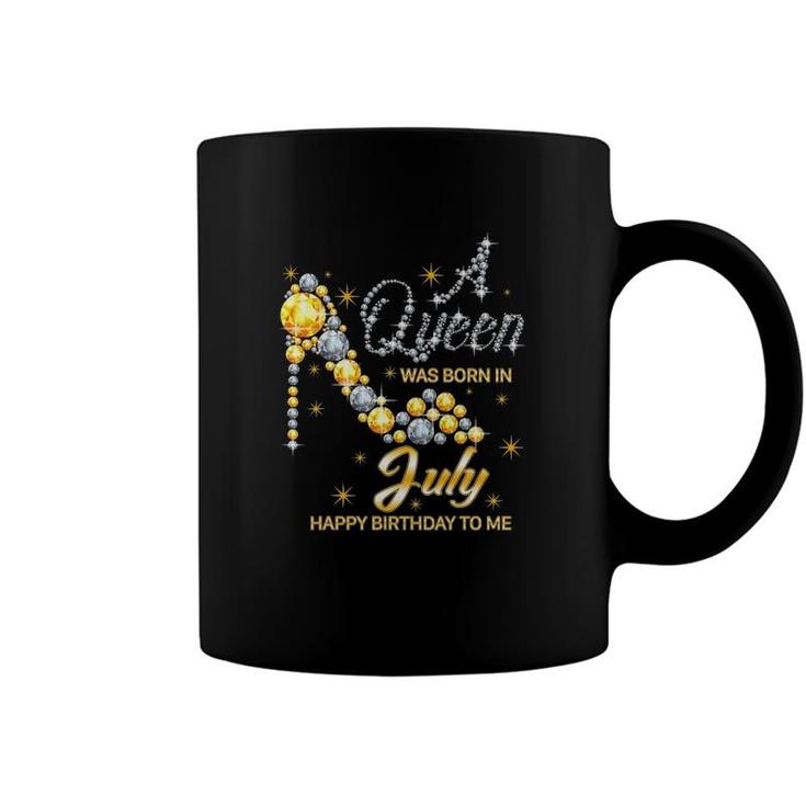 Queen Was Born In July Funny Birthday Cute July Girls Women Coffee Mug