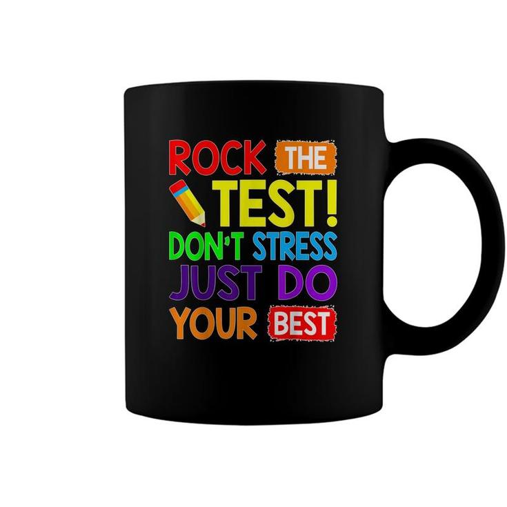 Rock The Test Just Do Your Best Funny Teacher Testing Day  Coffee Mug