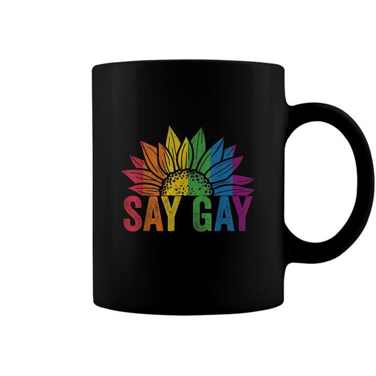 Say Gay Sunflower Say Trans Stay Proud Lgbtq Gay Rights  Coffee Mug