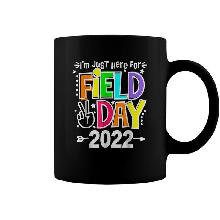 School Field Day Teacher Im Just Here For Field Day 2022  Coffee Mug