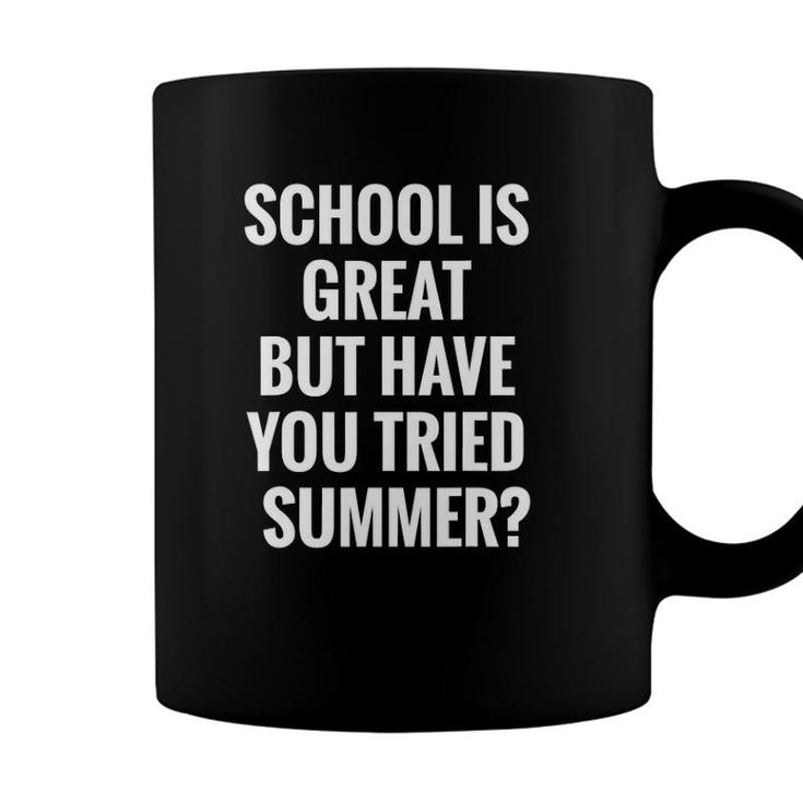 School Is Great But Funny Summer Last Day Of School Coffee Mug