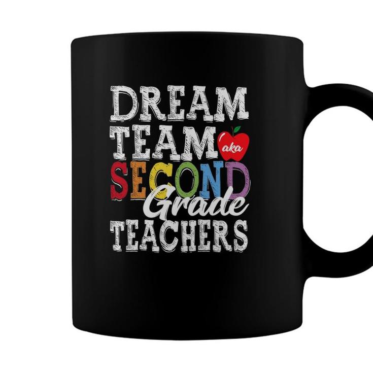 Second Grade Teachers Tee Dream Team Aka 2Nd Grade Teachers Coffee Mug