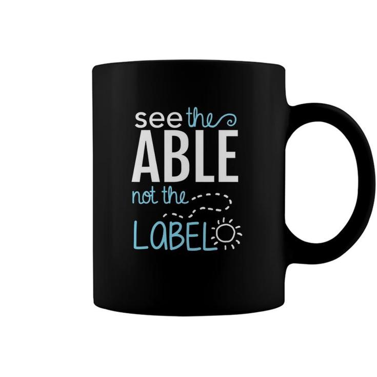 See The Able Not The Labels Autism Awareness Essential Coffee Mug
